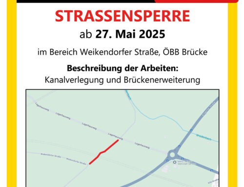 Straßensperre Bereich Weikendorfer Straße, ÖBB-Brücke – ab 27. Mai