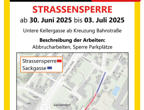 Straßensperre: Untere Kellergasse – 30. Juni bis 3. Juli