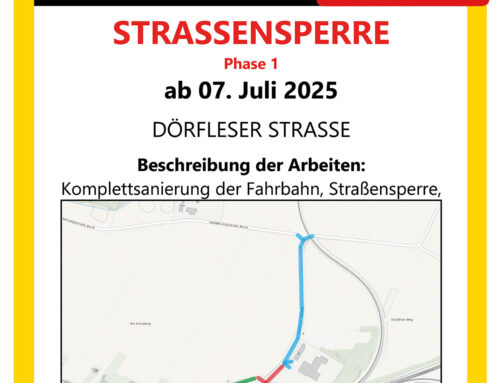 Straßensperre: Dörfleser Straße ab 7. Juli